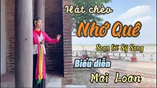 [Hát chèo] Nhớ Quê| SL Sỹ Sang| Mai Loan