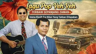 Lagu Pop Yeh Yeh Terbaik Sepanjang Zaman | Irama Klasik Era 60an Yang Takkan Dilupakan