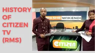 History Of Citizen TV (Royal Media Services)