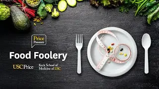 USC Price Presents Food Foolery