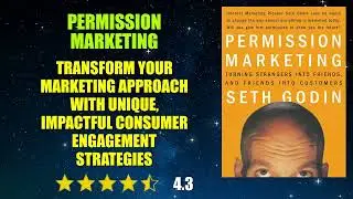Permission Marketing: Turning Strangers into Friends and Friends into Customers - Book Summary