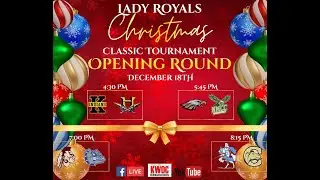 1st Four games of the Opening round of the 28th Annual Lady Royals Christmas Classic Tournament