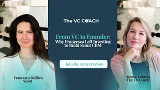 From VC to Founder: Why Francesca Left Investing to Build Scout CRM