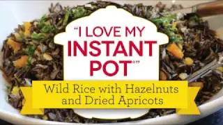Wild Rice with Hazelnuts and Dried Apricots from The I Love My Instant Pot Recipe Book
