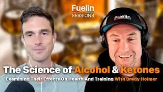 The Science of Alcohol & Ketones: Examining Their Effects on Health and Training with Brady Holmer