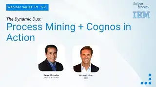 Part 1: The Dynamic Duo- Process Mining and Cognos in Action