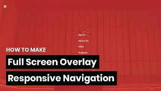Full Screen Overlay Responsive Navigation - HTML, CSS, JavaScript