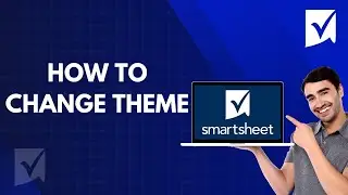 How to Change Theme in Smartsheet | | Full 2026 Guide