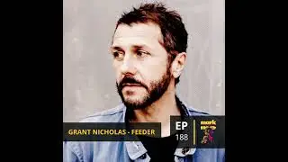 Mark and Me Podcast - Episode 188: Grant Nicholas (Feeder)