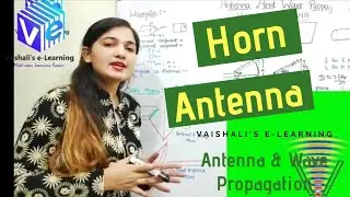 Horn Antenna | Types of Antenna | Antenna & Wave Propagation | AWP | Vaishali Kikan | Lecture 27 |