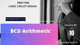 MODULE 01| PART 10 | BCD ARITHMETIC | PBECT304 LOGIC CIRCUIT DESIGN | KTU S3 ECE