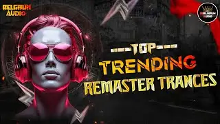 😎💥BRAVO TRACK 157 | 😈⚡TRENDING REMASTER TRANCES| EDM TRANCE | EDM MIX DJ TRANCE 