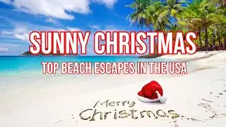 Sunny Christmas: Top Beach Escapes in the USA | Sunny Christmas | Christmas Travel Ideas