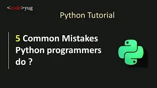 Python Tutorial for beginners in Hindi | Common Mistakes in Python | Advanced Python Tutorial