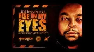 Inflewence - Fire In My Eyes (Prod. By MonsterMuzik)