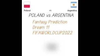 POL VS ARG Prediction | Poland vs Argentina Dream11 Fantasy Prediction
