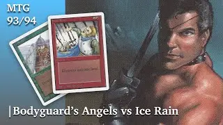 Bodyguard's Angels vs Ice Rain | Old School Magic the Gathering | #194
