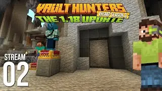 Vault Hunters SMP Season 3 - Stream 2 VOD - Vault Hunters 1.18