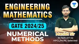 Episode-29 | Engineering Mathematics | Numerical Methods | GATE 2024/25 | Manish Rajput