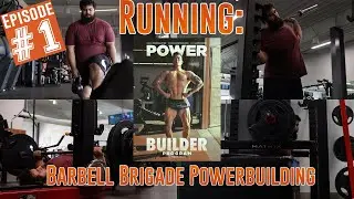 Week 3 Day 1 | RUNNING: Barbell Brigade Powerbuilding EP 1