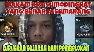 MAKAM KRT SUMODININGRAT YANG ASLI DI SEMARANG‼️ LURUSKAN SEJARAH YANG RUBAH BA'ALAWI 