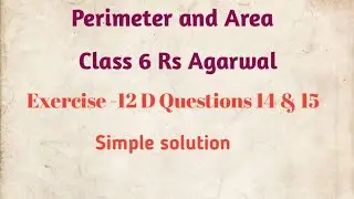 Exercise 12D Q 14 ,15 class 6 || RS Agarwal|| Perimeter and Area 