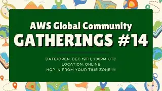 AWS Global Community Gatherings #14