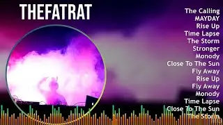 TheFatRat 2024 MIX Playlist - The Calling, MAYDAY, Rise Up, Time Lapse