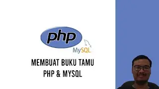 Membuat Buku Tamu dengan PHP & MySQL