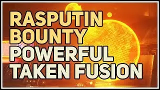 Powerful Taken Fusion Destiny 2 Rasputin Bounty