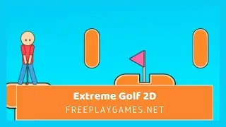 Extreme Golf 2D - Golf 2D Game | Freeplaygames.net