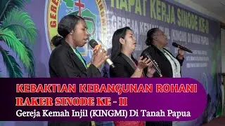 Kebaktian Kebangunan Rohani | Raker Sinode Ke - II | Gereja Kemah Injil (KINGMI) Di Tanah Papua