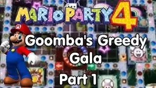 Mario Party 4! Goomba's Greedy Gala -  Part 1
