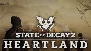 RETURN TO TRUMBULL VALLEY with State of Decay 2: Heartland