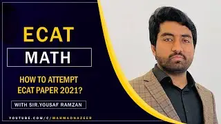 How To Attempt Ecat Paper 2021? @MAhmad Nazeer