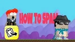 Growtopia: How To Spam In Growtopia. Spam Bot 100% No Virus.