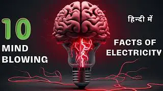 Amazing Facts of Electricity - You Really Need To Know