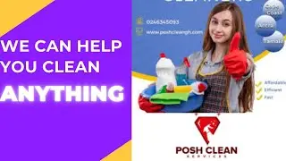 Number 1 Deep house cleaning company in Accra-Ghana Is #poshcleanghana