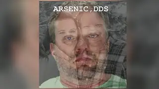 Arsenic, DDS - The Bizarre Case of Dr. James Craig - Episode 11