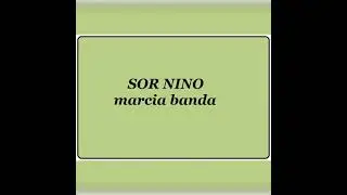 Sor Nino - marcia banda