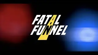 Fatal Funnel