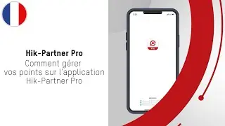 Hikvision France | Comment gérer vos points sur l'application Hik-Partner Pro