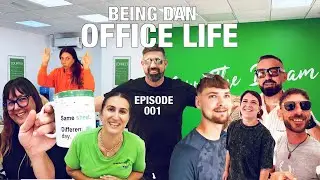 Being Dan - Office Life EP001