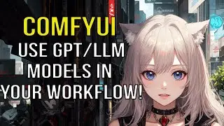 Unlocking the Potential of Large Language Models with ComfyUI | Advanced Tutorial