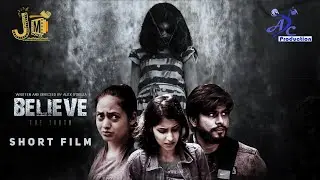Believe - The Truth -  Short film