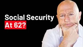 5 Reasons To Take Social Security at 62 (even if the experts say 