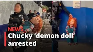 Chucky &lsquo;demon doll&rsquo; arrested for scaring people