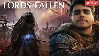 🔴LIVE AVENTURAS NO LORDS OF THE FALLEN / LOCADORA DO WAY