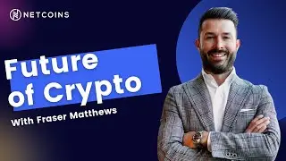 The Future of Crypto w/ Netcoins President Fraser Matthews