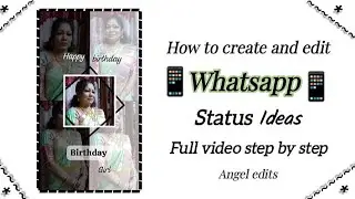 How to create and edit whatsapp status ideas for step by step video 